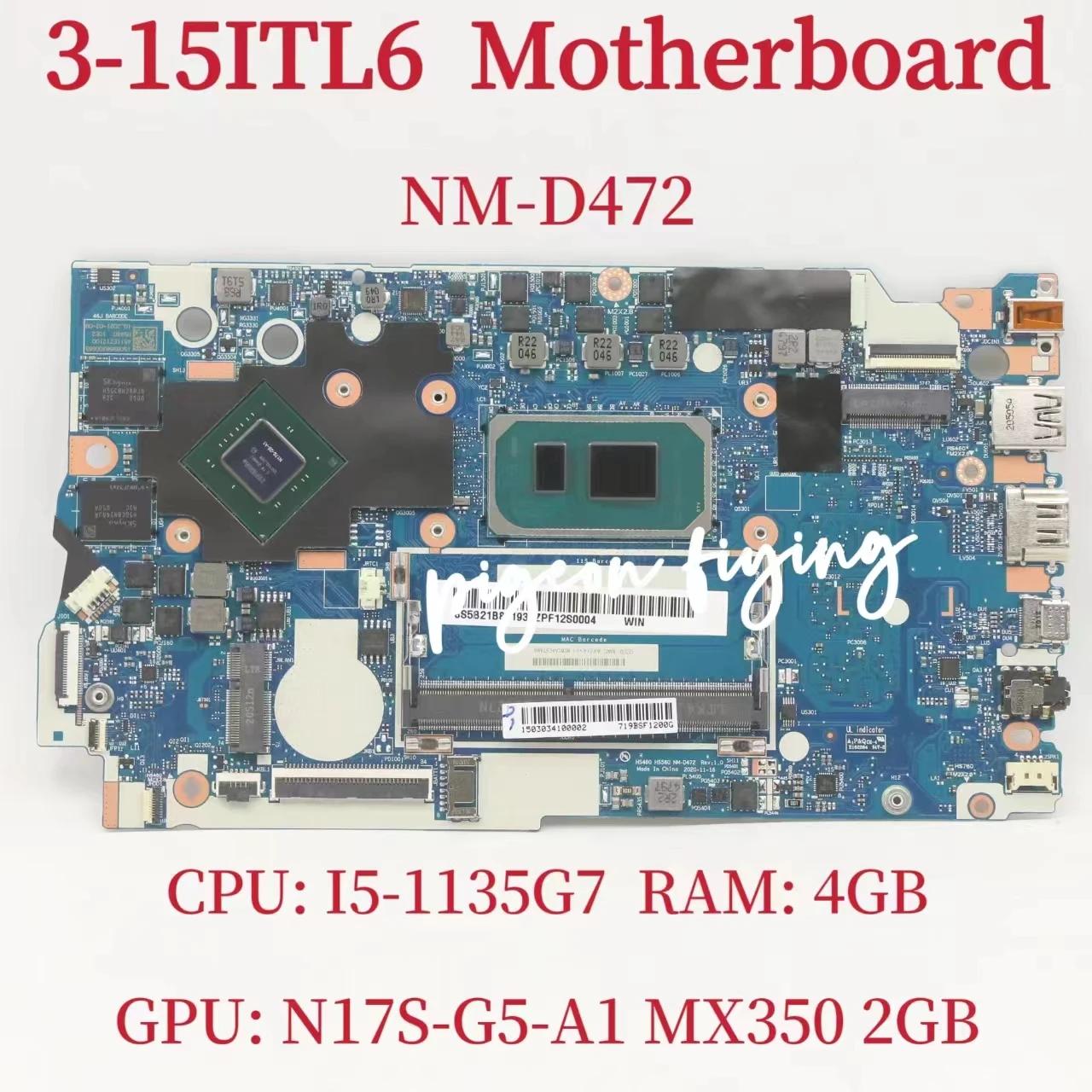 Lenovo Ideapad Ʈ  NM-D472, CPU: I5-1135G7 GPU: MX350 2GB RAM: 4GB DDR4 100% ׽Ʈ OK, 3-14ITL6, 3-15ITL6